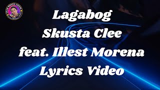 Feel The Beat With Skusta Clee Ft Illest Morena In Lagabog kalma Lyrics Video 2024 [upl. by Fonseca]