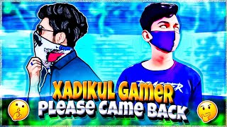 Xadikul Gamer কী BACK করবে না 🤔 [upl. by Roselane20]