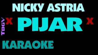 Nicky Astria  PIJAR  Karaoke  Cm [upl. by Sunil]