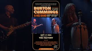 Burton Cummings coming to The Factory on September 17th [upl. by Esbensen463]