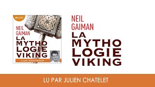 quotLa mythologie Vikingquot de Neil Gaiman lu par Julien Chatelet I Livre audio [upl. by Aicirt161]