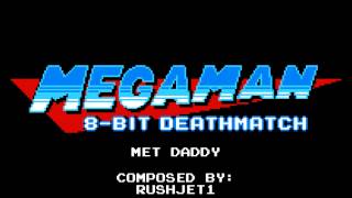 Mega Man 8bit Deathmatch OST  Met Daddy [upl. by Jac214]