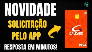 NOVIDADE CARTÃO DE CRÉDITO CALCARD VISA LIVRE PARA SOLICITAÇÃO PELO APP VEJA COMO PEDIR O SEU 💳 [upl. by Mcclary]