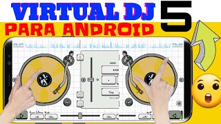 VIRTUAL DJ 5  PARA ANDROID LINK DIRECTO SIN PUBLICIDAD FACIL [upl. by Sutherlan117]