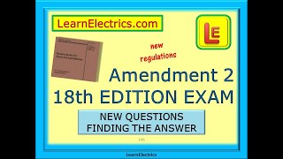 18th EDITION AMENDMENT 2 EXAM – NEW REGULATIONS AND NEW QUESTIONS – FINDING THE ANSWER [upl. by Ahseenal]