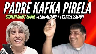 PADRE KAFKA PIRELA  Clericalismo y Ecumenismo [upl. by Garin]