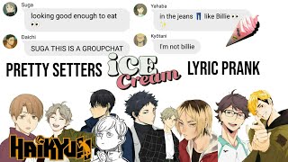 Haikyuu Texts Pretty Setters Lyric Prank Ice Cream  Blackpink [upl. by Mcmillan]