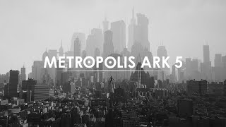 Metropolis Ark 5 Launch Trailer  Full Length [upl. by Nwahsak]