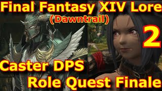 FFXIV Dawntrail Lore  Caster DPS Role Quest Finale [upl. by Ennagem]