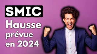 SMIC  Hausse prévue en 2024 [upl. by Gerick99]