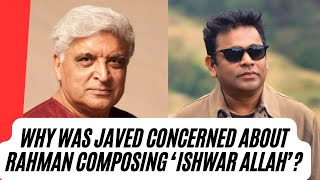 Javed Akhtar Reveals Having Doubts About AR Rahman Composing THIS Song Hindi Isnt His First [upl. by Dolloff]