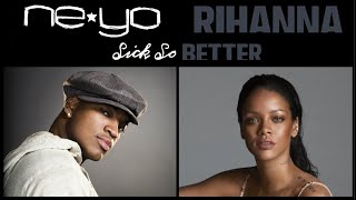 Sick So Better  NeYo  Rihanna  So Sick  Kiss It better  the rubbeats mashup [upl. by Bryner281]