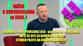 HITNO  VAŽNO SUBVENCIJE poslednja NOVE INFO vezana lica  OVERA KOD NOTARA  PAZITE ŠTA RADITE [upl. by Oznohpla]