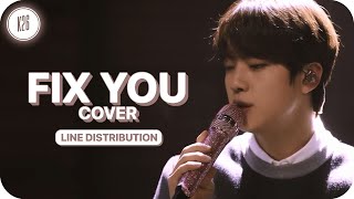 BTS 방탄소년단  Fix You Coldplay Cover  Line Distribution [upl. by Ahselyt]