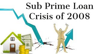 Subprime Loan Crisis of 2008 Global financial crisis amp its impact on India Current Affairs 2018 [upl. by Arabella383]