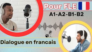 Dialogues en français  Pratiquez et Améliorez votre Niveau Linguistique  A1A2B1B2 [upl. by Anael]