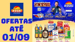 ASSAÍ ATACADISTA OFERTAS ATÉ 01092024 FOLHETO ANIVERSÁRIO ASSAÍ SP [upl. by Eelrahc]