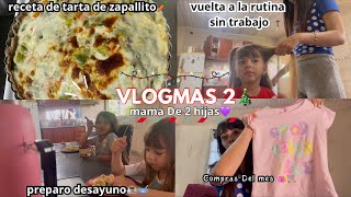 Vlogmas 2🎄✨ RECETA DE TARTA DE ZAPALLITO🥕 VUELTA A LA RUTINA SIN TRABAJO✨ PREPARO DESAYUNO🥣 MAMÁ DE2 [upl. by Zel]