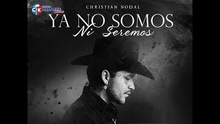 karaoke ya no somos ni seremos christian nodal OFFICIAL ChristianNodal christiannodal [upl. by Riana828]