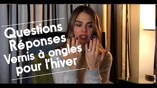 FQampA QuestionsRéponses Vernis à ongles pour lhiver [upl. by Sitruk624]