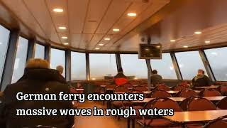 German Ferry Rocked by Massive Waves Full Footage  Storm Ylenia [upl. by Rubbico]