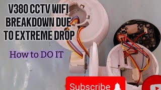 V380 CCTV WIFI BREAKDOWN TO PEICES DUE TO EXTREME DROP [upl. by Eimmas]