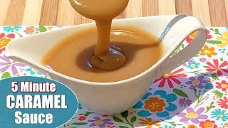 5Minute Caramel Sauce Recipe  How to Make the Easiest Foolproof Homemade Salted Caramel Sauce [upl. by Nirb]