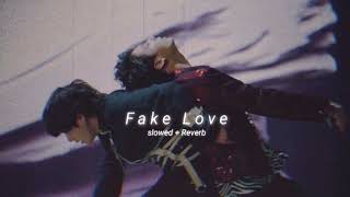 fake Love  Bts slowed  Reverb [upl. by Nova]