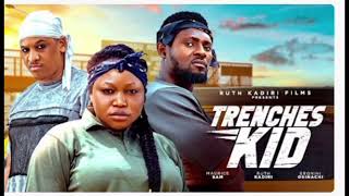 TRENCHES KID  NEW TRENDING NIGERIAN MOVIE 2024  RUTH KADIRI MAURICE SAM [upl. by Daniele]