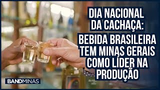 Dia nacional da cachaça Bebida tem MG como líder na produção  JORNAL BAND MINAS  130924 [upl. by Eenitsed781]