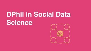 DPhil in Social Data Science at the Oxford Internet Institute University of Oxford [upl. by Dupuis]