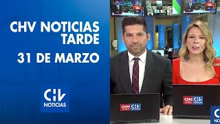 CHV Noticias Tarde  Miércoles 31 de marzo de 2021 [upl. by Ynnos]