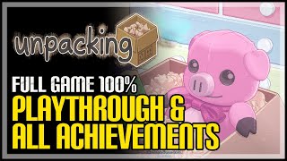 Unpacking Full Game Walkthrough  All Achievements [upl. by Dlonyer566]