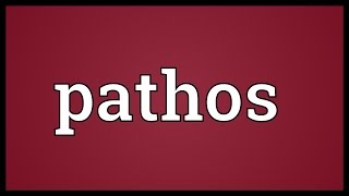 Pathos Meaning [upl. by Ulric]