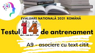 Testul 14 de antrenament  A9  asociere cu text citit 💡 Evaluare nationala 2021 romana [upl. by Eiznekcm]