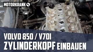 Zylinderkopf einbauen  Volvo 850 25l Zylinderkopf Folge6 [upl. by Yekram]