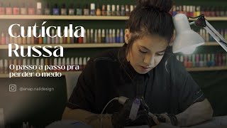 Cutícula Russa  Passo a passo pra você perder o medo de fazer [upl. by Culley987]