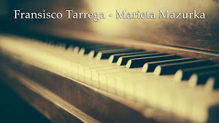 Francisco Tarrega  Marieta Mazurka [upl. by Faber]