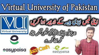 virtual university online fee payment through easypaisa app or jazzcash app  Vu fee online payment [upl. by Aroved]