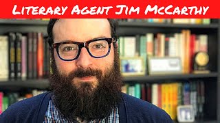 What Sorts of Projects Im Seeking  Literary Agent Jim McCarthy [upl. by Rhoda]