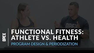 Programming and Periodization for Functional Fitness Athlete vs Health [upl. by Baniaz]