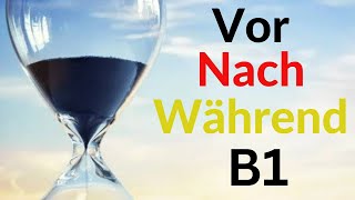 B1  Lektion 8  Temporale Präpositionen  Vor  Nach  Während  Learn German with Yogeeta [upl. by Herta]