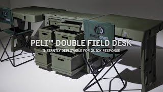 PELI  Double Field Desk  Instantly Deployable for Quick Response [upl. by Asilehc]