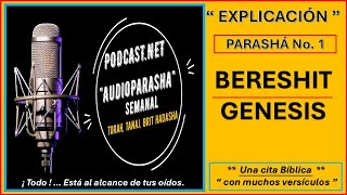 TORAH quotLA RAIZ HEBREAquot  AUDIO PODCAST  EXPLICACIÓN PARASHA No1 BERESHIT GENESIS EN EL PRINCIPIO [upl. by Chicoine]