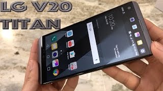 LG V20 Titan Unboxing amp First Look [upl. by Ilatan]