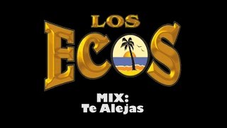 LOS ECOS  MIX quotSI TE ALEJASquot [upl. by Risa]