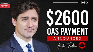 The Trudeau government announced new payments Monthly OASCPP payments of 2600 [upl. by Anegal]