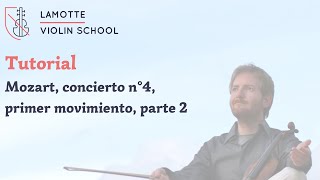 Tutorial de violín LVS – Mozart concierto n°4 primer movimiento parte 2 [upl. by Lia]