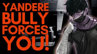 Yandere Bully Forces You Into His Dorm Room ASMR Boyfriend M4FM4A [upl. by Rodrich708]