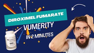 Diroximel Fumarate  Vumerity  All you need to know in 2 Minutes [upl. by Kunin]